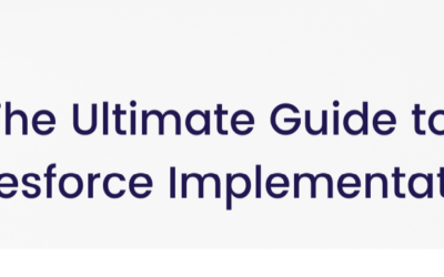 The Ultimate Step-by-Step Salesforce Implementation Guide for Beginners