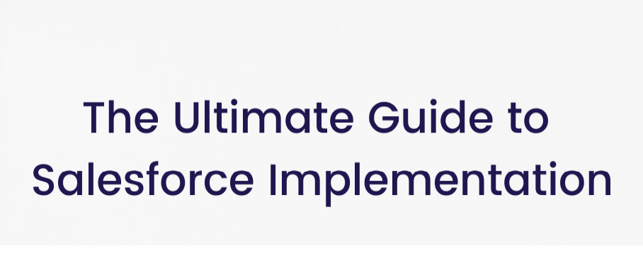 The Ultimate Step-by-Step Salesforce Implementation Guide for Beginners